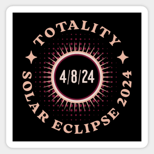Totality Total Solar Eclipse USA April 2024 Sticker